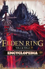 Elden Ring ENCYCLOPEDIA (Vol.1 & Vol.2): The Official Guide with Everything You Need to Conquer Every Quest, Master Every Class, and Uncover Every Secret cover image