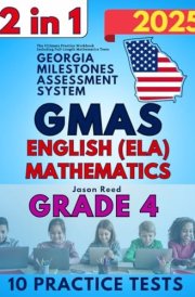 Georgia Milestones Assessment System (GMAS) Grade 4 Test Prep: The Ultimate Practice Workbook for Mathematics and English Language Arts Literacy (ELA) Including Full-Length Tests cover image