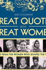 2025 Great Quotes From Great Women Boxed Calendar: 365 Days of Inspiration from Women Who Shaped the World (Daily Desk Gift for Her) cover image
