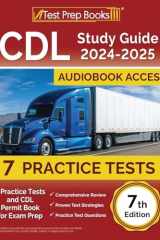 CDL Study Guide 2024-2025 7 Practice Tests and CDL Permit Book for Exam Prep [7th Edition] cover image