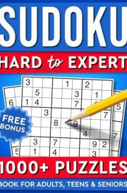 Sudoku Hard to Expert 1000+ Puzzles: Book for Adults, Teens & Seniors cover image