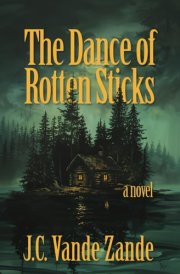 The Dance of Rotten Sticks cover image