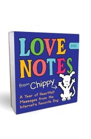 2025 Love Notes from Chippy Boxed Calendar: A Year of Heartfelt Messages from the Internet's Favorite Dog cover image