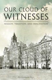 Our Cloud of Witnesses: Mission, Tradition, and Imagination cover image