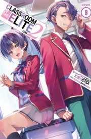 Classroom of the Elite: Year 2 (Light Novel) Vol. 9 cover image