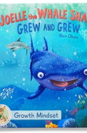 Joelle the Whale Shark Grew and Grew Growth Mindset cover image