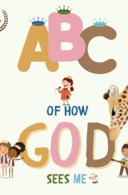 ABC of How God Sees Me: My first Christian Book cover image