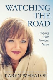 Watching The Road: Praying Your Prodigal Home cover image