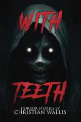 With Teeth: Stories of Horror and the Supernatural (The NoSleep Vault: Nightmares Gone Viral) cover image