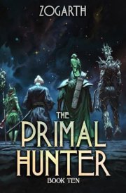 The Primal Hunter 10 A LitRPG Adventure cover image