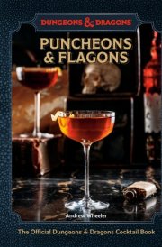 Puncheons and Flagons The Official Dungeons & Dragons Cocktail Book [A Cocktail and Mocktail Recipe Book] cover image