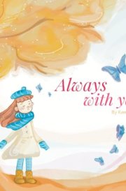 Always with You A Comforting Book about Love, Loss and Healing cover image