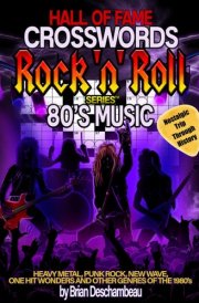 Hall of Fame Crosswords Rock 'n' Roll Series 80's Music: Heavy Metal, Punk Rock, New Wave, One Hit Wonders and other genres of the 1980's Nostalgic Trip Through History cover image