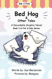 Bed Hog & Other Tales: A Decodable Graphic Novel (Pat & Pals) cover image