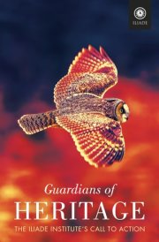 Guardians of Heritage: The Iliade Institute’s Call to Action cover image