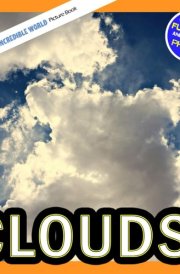 Clouds!: A My Incredible World Picture Book for Children (My Incredible World: Nature and Animal Picture Books for Children) cover image