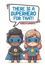 There Is a Superhero for That! cover image