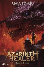 Azarinth Healer Book Four: A LitRPG Adventure cover image