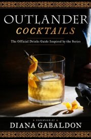 Outlander Cocktails The Official Drinks Guide Inspired by the Series cover image