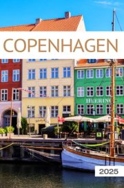 Copenhagen Travel Guide 2025: All You Need to Know Before You Go with Recommendations on Must-See Attractions, Things to Do, Hidden Gems, Where to Stay, Places to Eat, and Ways to Save cover image