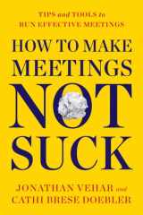 How to Make Meetings Not Suck Tips and Tools to Run Effective Meetings cover image