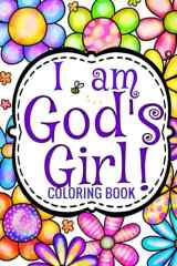 I am God’s Girl! Bible Verse Coloring Book Devotional For Teens and Tweens With Inspirational Quotes cover image