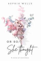 Or So She Thought A Story of Resilience cover image