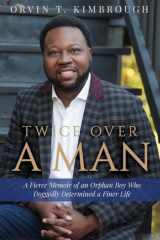 Twice Over a Man A Fierce Memoir of an Orphan Boy Who Doggedly Determined a Finer Life cover image