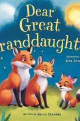 Dear Great Granddaughter: A Rhyming Story of Generational Love Between Great Grandparents and a Great Granddaughter: Ideal for Gender Reveal: A Baby ... Keepsake Book for Great Granddaughter cover image