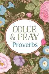 Color & Pray: Proverbs (Keepsake Coloring Books) cover image