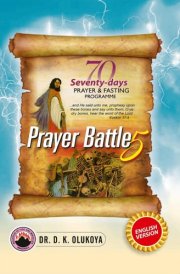 70 Seventy Days Prayer and Fasting Programme 2024 Edition Prayer Battle 5 cover image