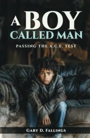 A BOY CALLED MAN: Passing the A.C.E Test cover image