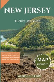 New Jersey Bucket List Guide: Embark on 100 Adventures: Discover Hidden Treasures and Popular Destinations to Design Your Ideal Journey. Inclusive of an interactive map cover image