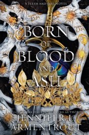 Born of Blood and Ash A Flesh and Fire Novel cover image