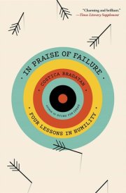 In Praise of Failure Four Lessons in Humility cover image