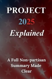 Project 2025 Explained: A Full Non-partisan Summary Made Clear cover image