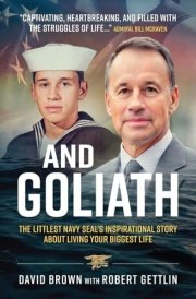 And Goliath The Littlest Navy SEAL's Inspirational Story About Living Your Biggest Life cover image