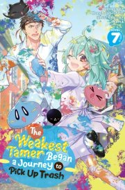 The Weakest Tamer Began a Journey to Pick Up Trash (Light Novel) Vol. 7 cover image