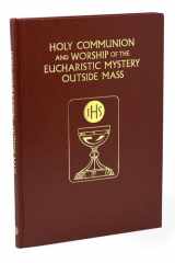 Holy Communion and the Worship of the Eucharistic Mystery Outside Mass cover image
