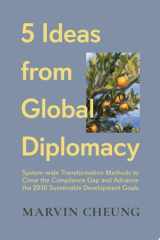 5 Ideas from Global Diplomacy System-wide Transformation Methods to Close the Compliance Gap and Advance the 2030 Sustainable Development Goals cover image