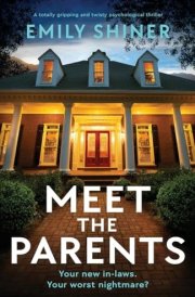 Meet the Parents A Totally Gripping and Twisty Psychological Thriller cover image