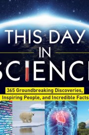 2025 This Day in Science Boxed Calendar: 365 Groundbreaking Discoveries, Inspiring People, and Incredible Facts (Daily Calendar, Office Desk Gift for Him or Her) cover image