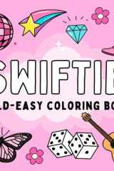 Swift Coloring Book: For Adults and Teens Featuring Bold and Easy and Simple Designs for Relaxation (Fan coloring) cover image