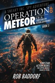 Operation Meteor A 10 - 16 Christian Spy Action-Adventure! cover image