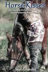 Horse Kisses: 365 Inspiring Stories and Devotions for the Enduring Horsewoman cover image