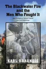 The Blackwater Fire and the Men Who Fought It How Firefighters Turned Tragedy Into New Beginnings cover image