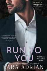 Run to You A Steamy Bodyguard Romance cover image