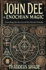 John Dee and Enochian Magic Unveiling the Secrets of the Occult Scholar cover image