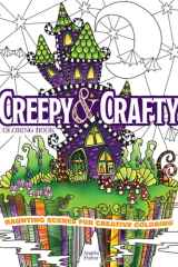 Creepy & Crafty Coloring Book Haunting Scenes for Creative Coloring cover image