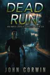 Dead Run: A Vigilante Mystery Action Suspense Thriller (Amos Carver) cover image